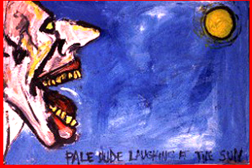 Pale Dude Laughing At The Sun